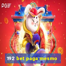 192 bet paga mesmo